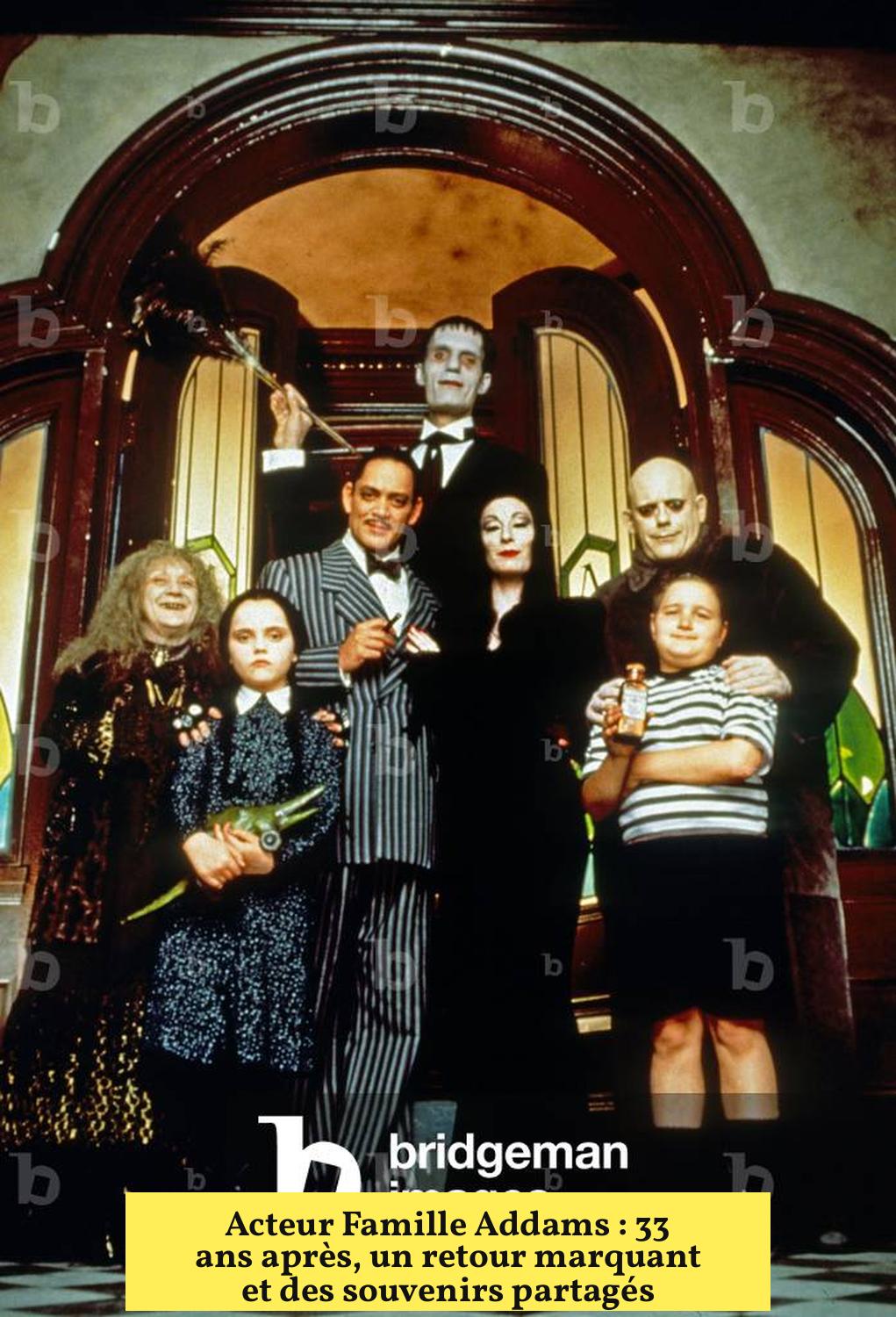 Acteur Famille Addams : 33 ans après, un retour marquant et des souvenirs partagés