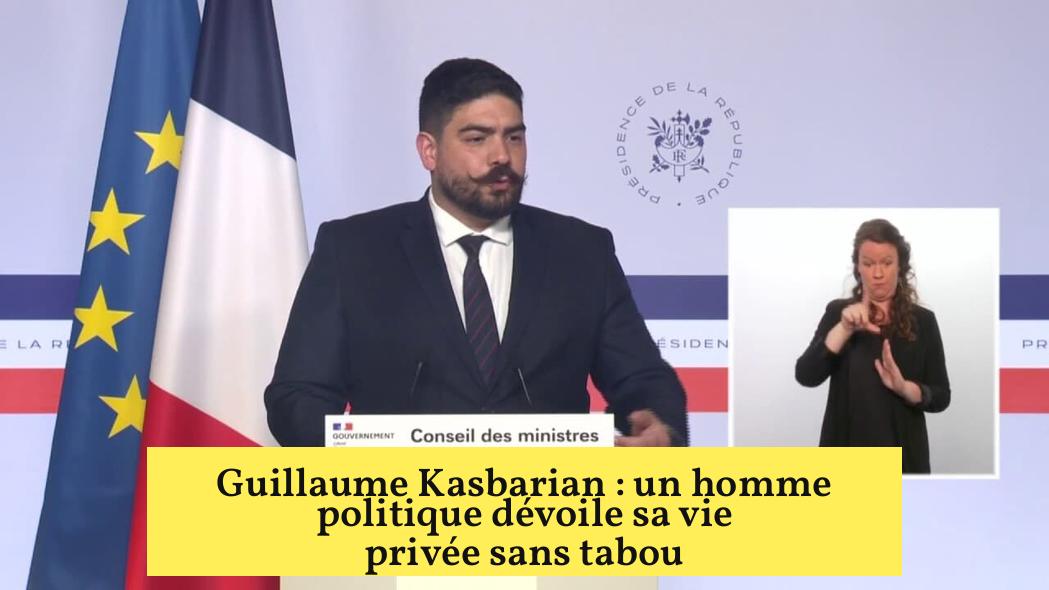 Guillaume Kasbarian : un homme politique dévoile sa vie privée sans tabou