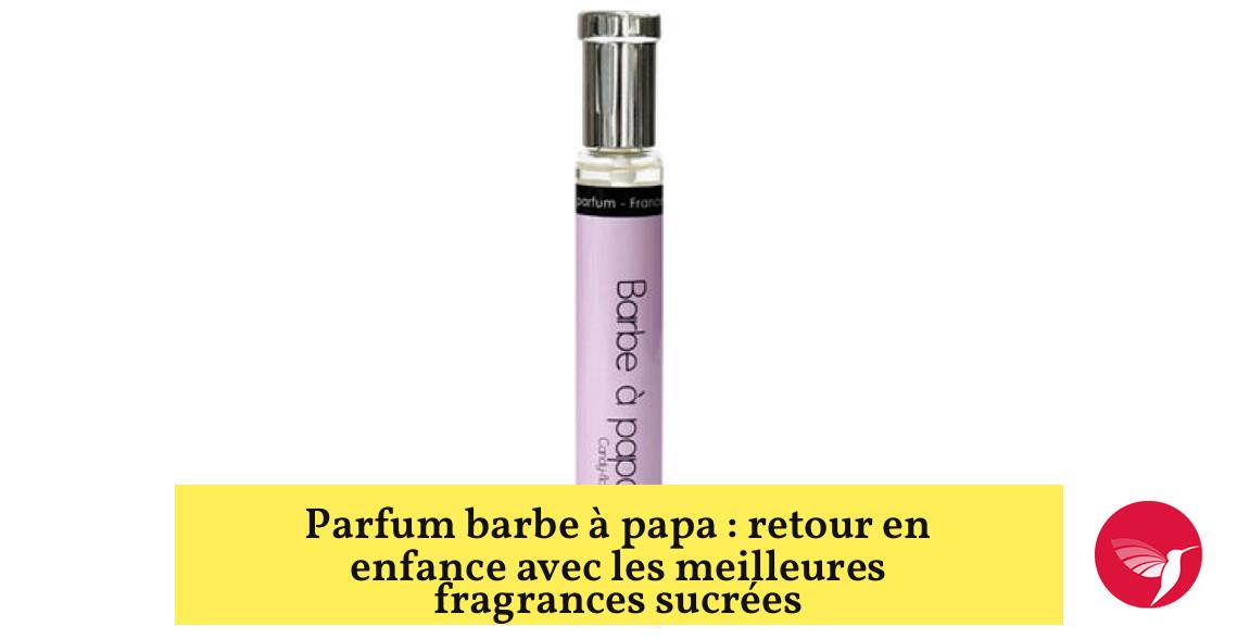 Parfum barbe à papa : retour en enfance avec les meilleures fragrances sucrées