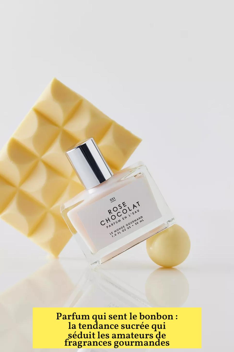 Parfum qui sent le bonbon : la tendance sucrée qui séduit les amateurs de fragrances gourmandes